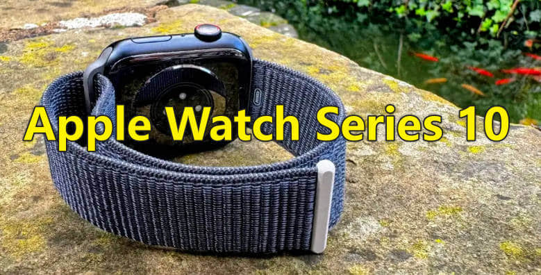 除了更大的屏幕！Apple Watch Series 10 苹果手表还有哪些升级？
